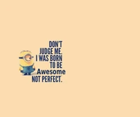 attitude, born to rule, despicable me, judge, minion