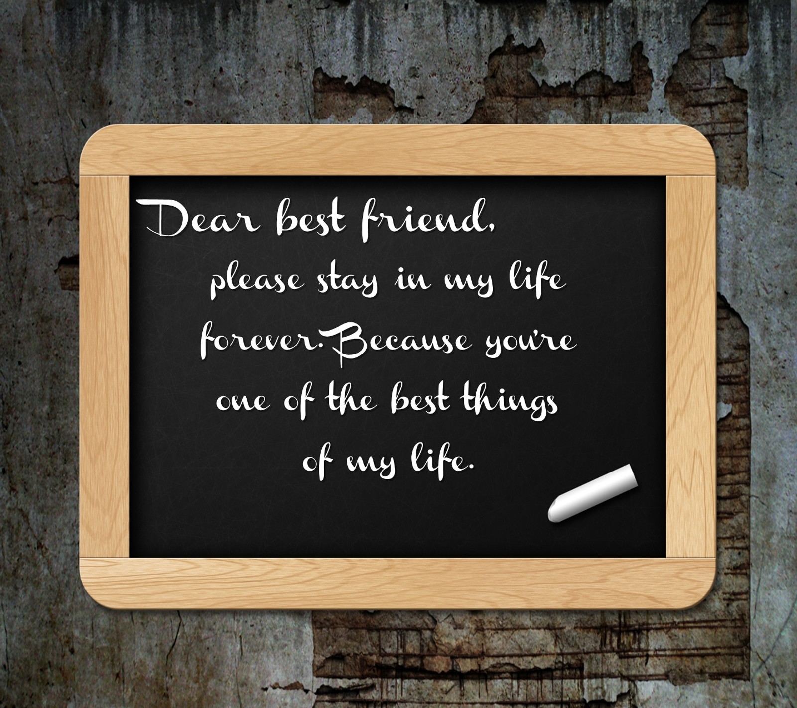 There is a chalk board with a message written on it (best, best friend, friend, life, new)