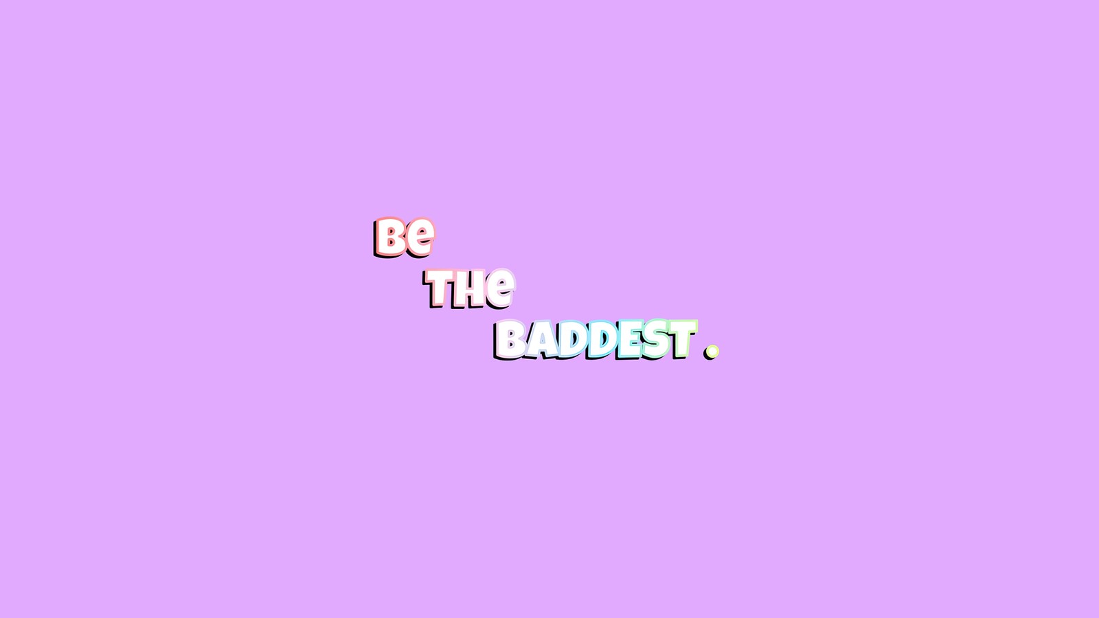 A purple background with a text that says be the baddest (be the baddest, baddie quotes, mauve background, purple background, pastel purple)