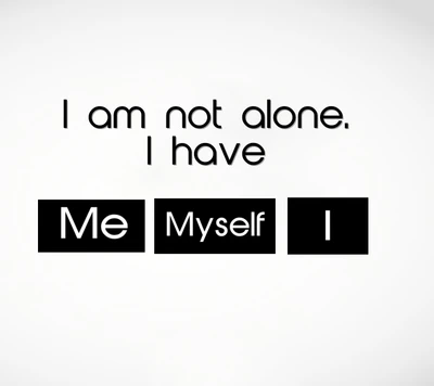 alone, funny, life, me, myself