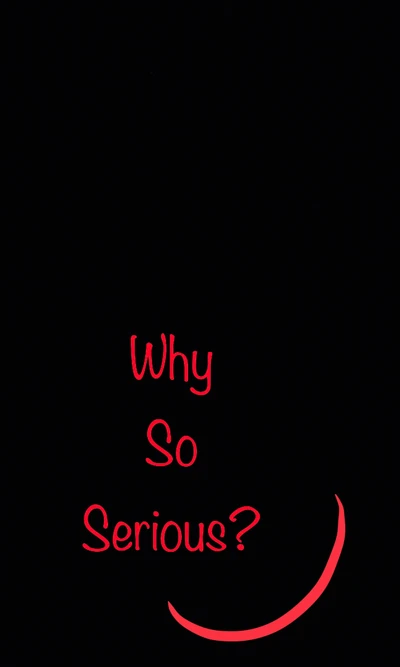 Why So Serious? - The Joker's Iconic Quote