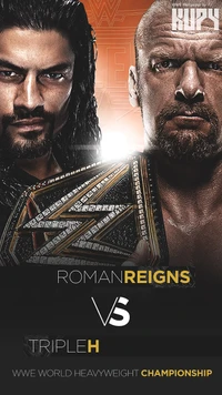 Roman Reigns vs Triple H - Enfrentamiento por el Campeonato Mundial Peso Pesado de la WWE