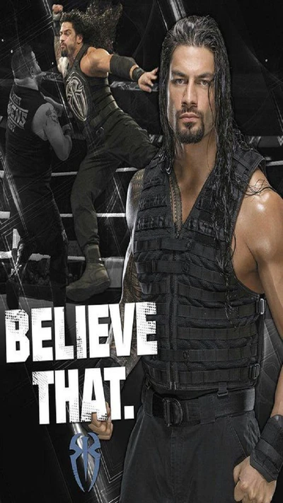 Roman Reigns: Believe That – The Power of The Shield in WWE