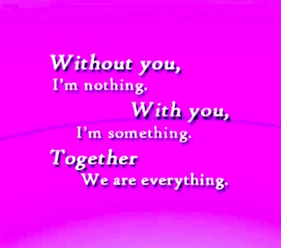 everything, love, together, you