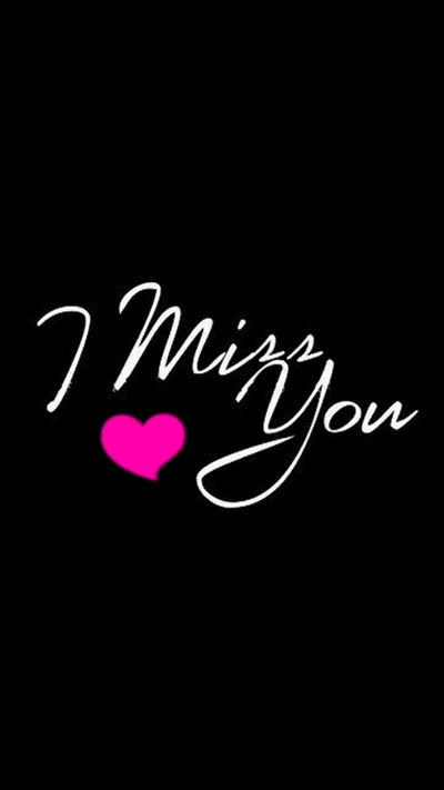 I Miss You" in elegant white script with a pink heart on a black background.