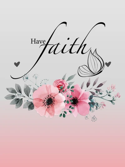 Have Faith: A Blooming Reminder in Soft Pink and Grey