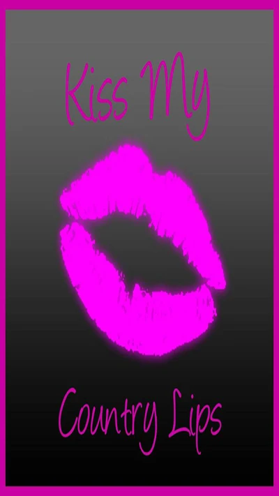 country, country lips, kiss my lips, kisses, quotes