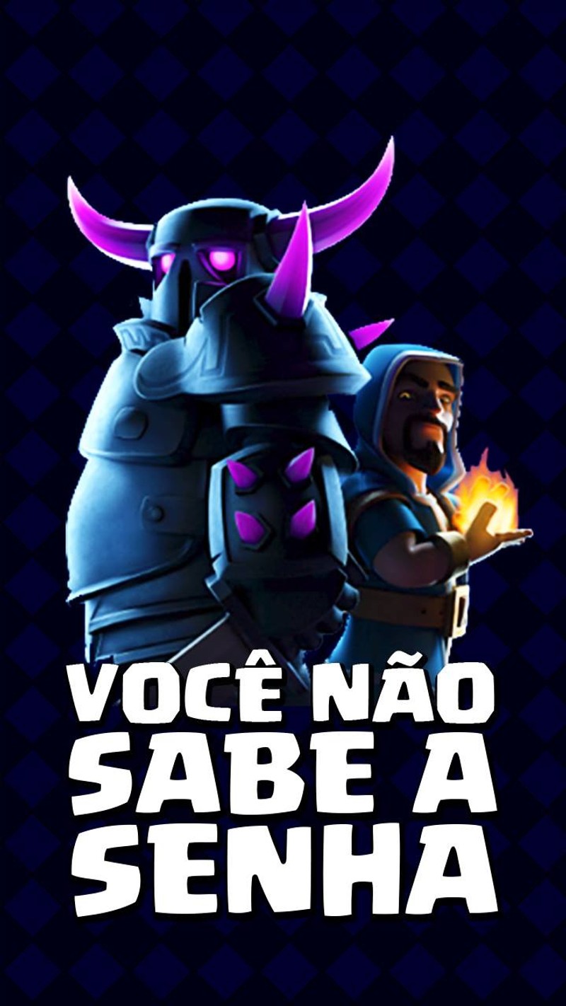 Постер для игры под названием "voce nao sare a senha". (клаш рояль, clash royale, игры, маго, пекка)