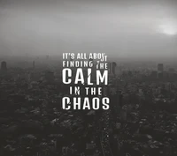 calmo, caos, chaotic world, cultivate calm, meditação