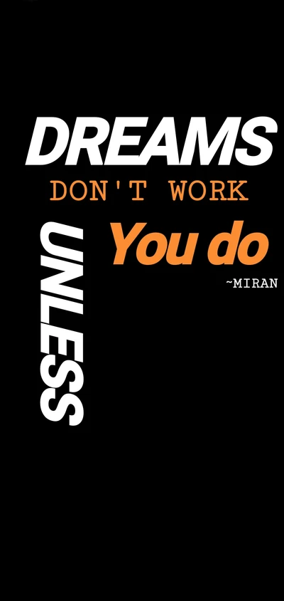 Dreams Don't Work Unless You Do - Inspirational Quote Wallpaper