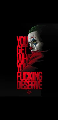 Joker: You Get What You Fucking Deserve - Dark Graphic Art