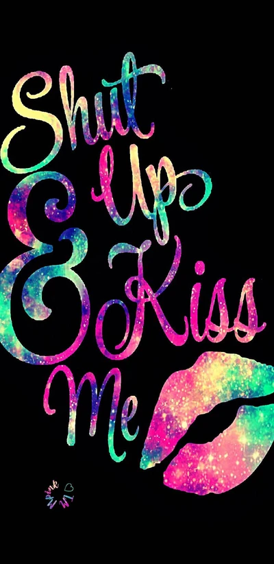 Vibrant Quote: 'Shut Up & Kiss Me' with Colorful Lip Print