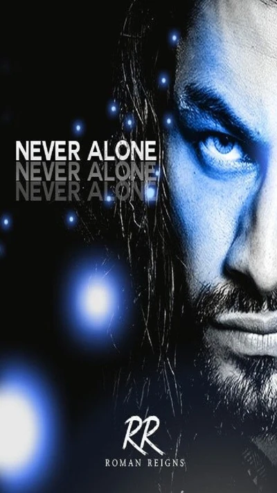 Roman Reigns: Never Alone