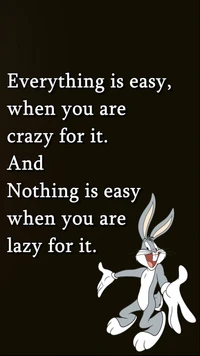 Passion Fuels Ease, Laziness Breeds Difficulty