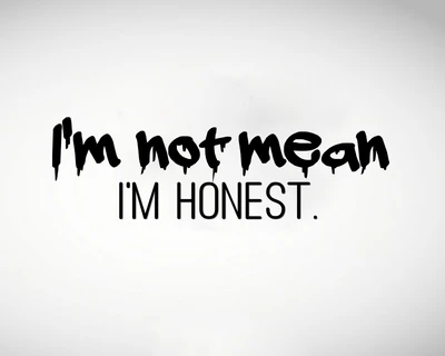 cool, honest, life, mean, new