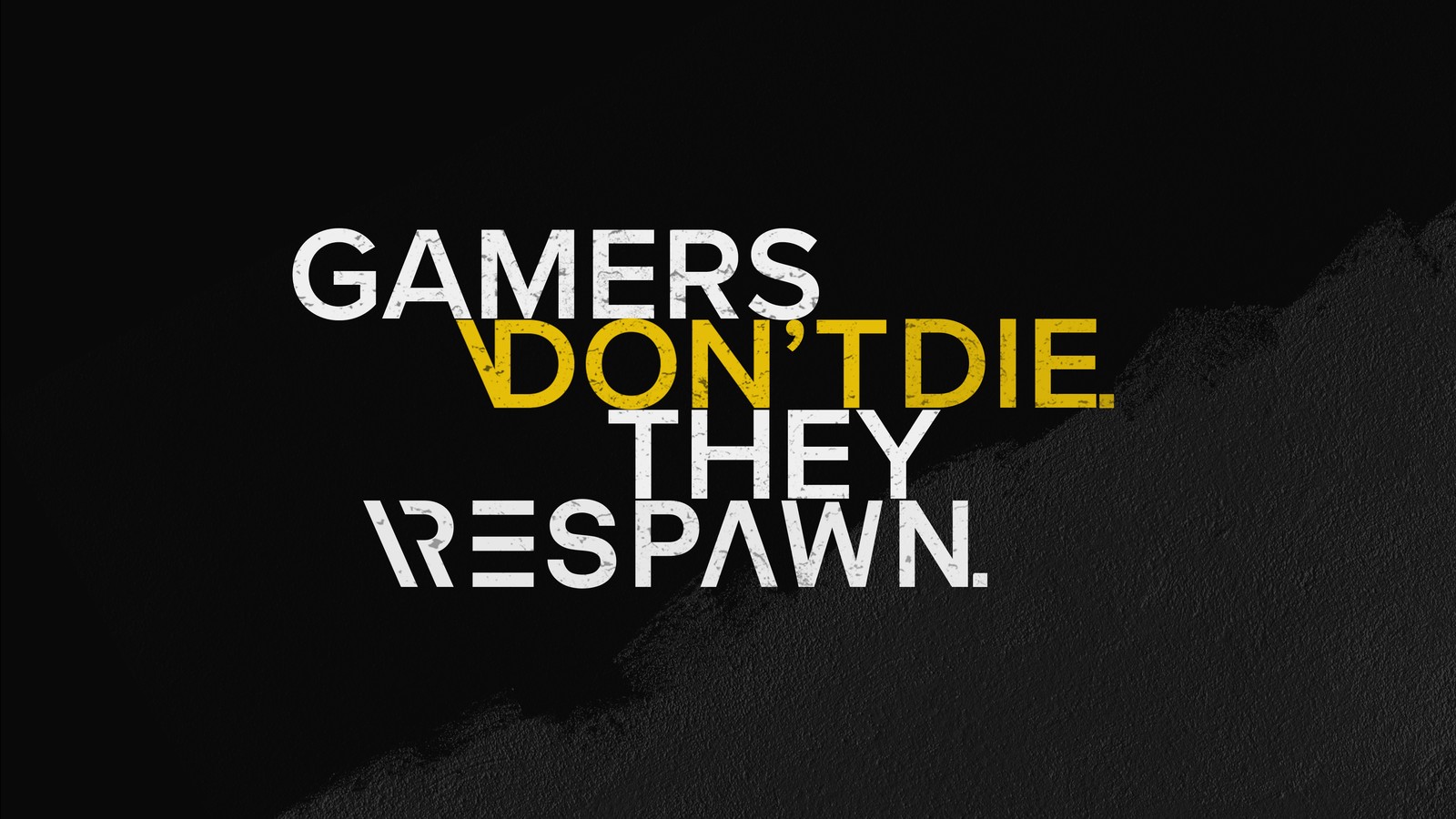 A black and yellow poster with a quote saying gamers don't die they respawn (gamer quotes, dont die, respawn, hardcore, dark background)