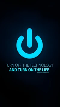 Turn Off Technology and Turn On Life