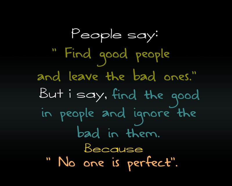 Цитата, которая говорит: "люди говорят, находите хороших людей и оставляйте плохих" (крутой, жизнь, новый, префект, цитата)