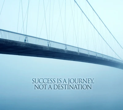 Success is a Journey, Not a Destination