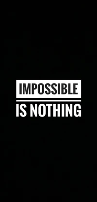 Impossible Is Nothing - Inspirational Quote in Bold White Text on Black Background