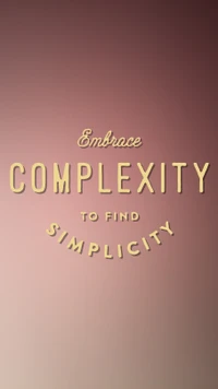 complexity, embrace, quote, simplicity wallpaper