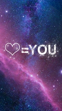 Love Equals You in a Cosmic Galaxy