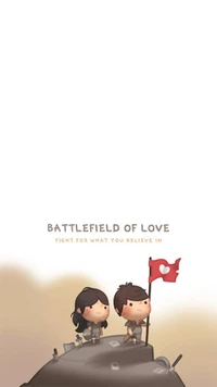 Battlefield of Love: Fight for What You Believe In