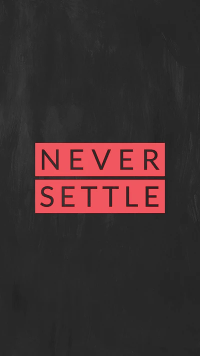 Never Settle - Minimal Grunge Wallpaper