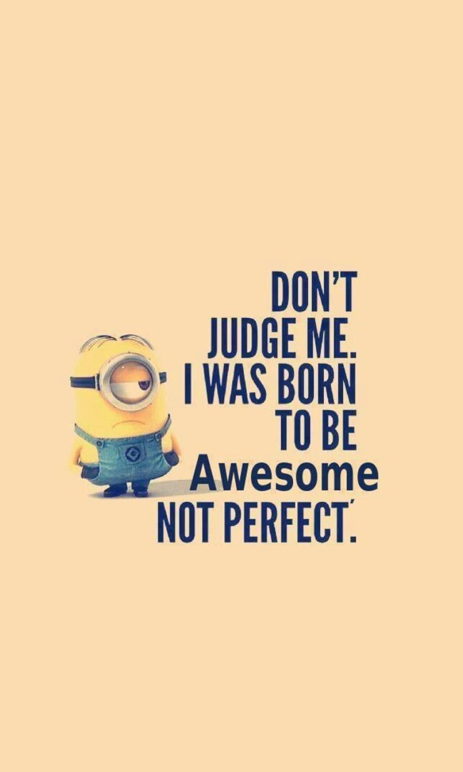 Une affiche de minions avec une citation disant "ne me juge pas, je suis né comme ça" (born to be awesome, citation textuelle)