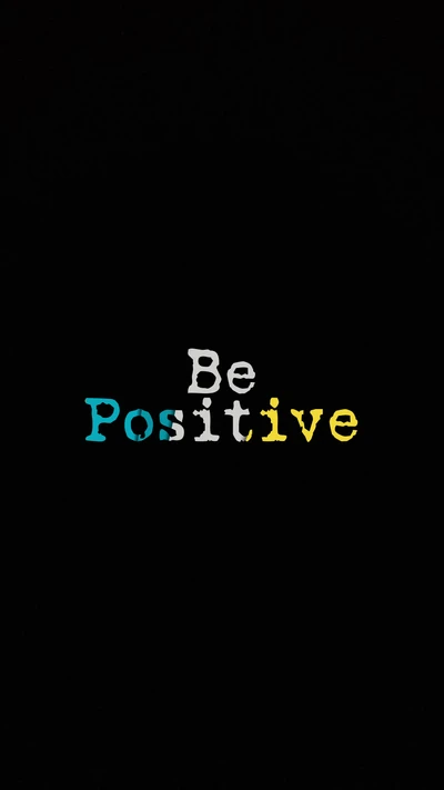 be, positive, quotes, sayings