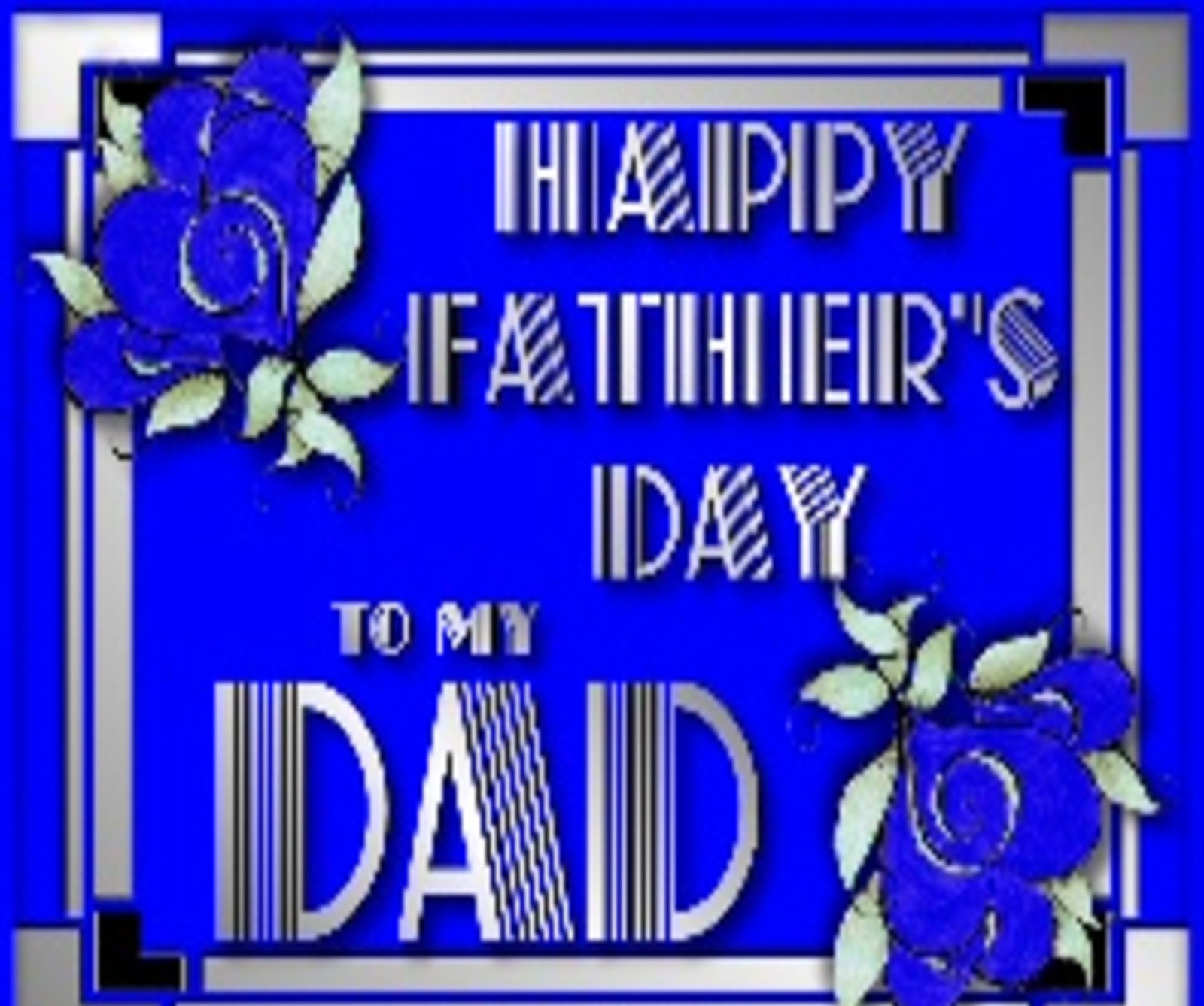 A blue and silver happy father's day card with roses (dad, happy fathers day, occasions)