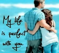 for love, my life is perfect, with u