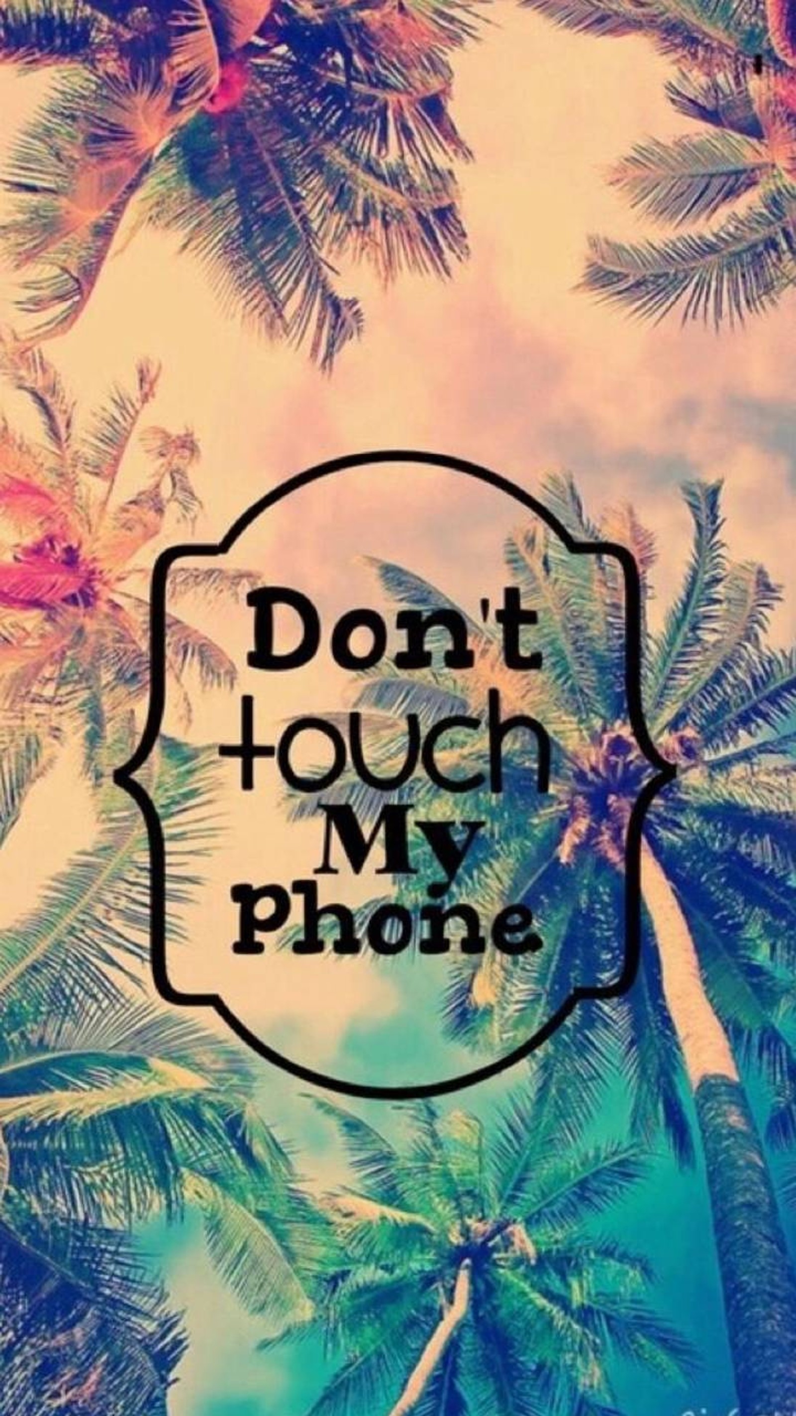 A picture of a picture of palm trees with the words don't touch my phone (password, phone)