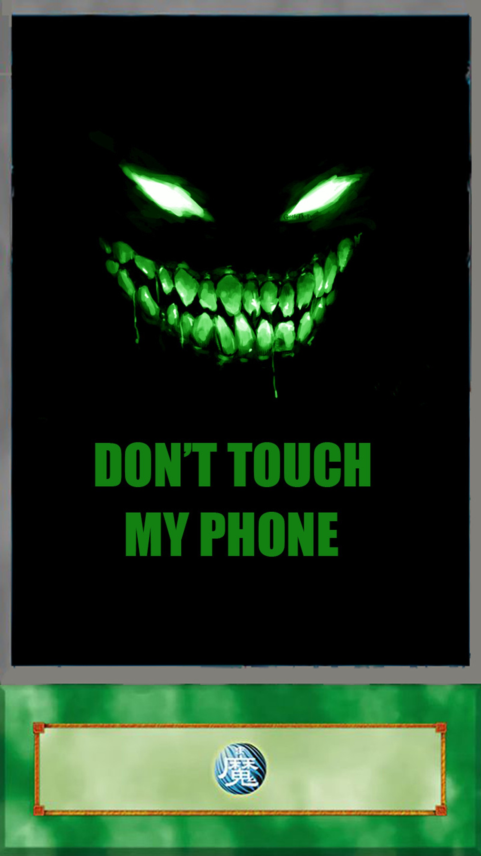 There is a poster with a green glow on it that says don't touch my phone (dont, my, phone, touch)