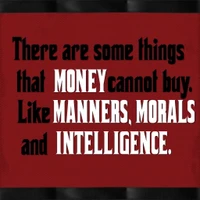 buy, cannot, manners, money, morals