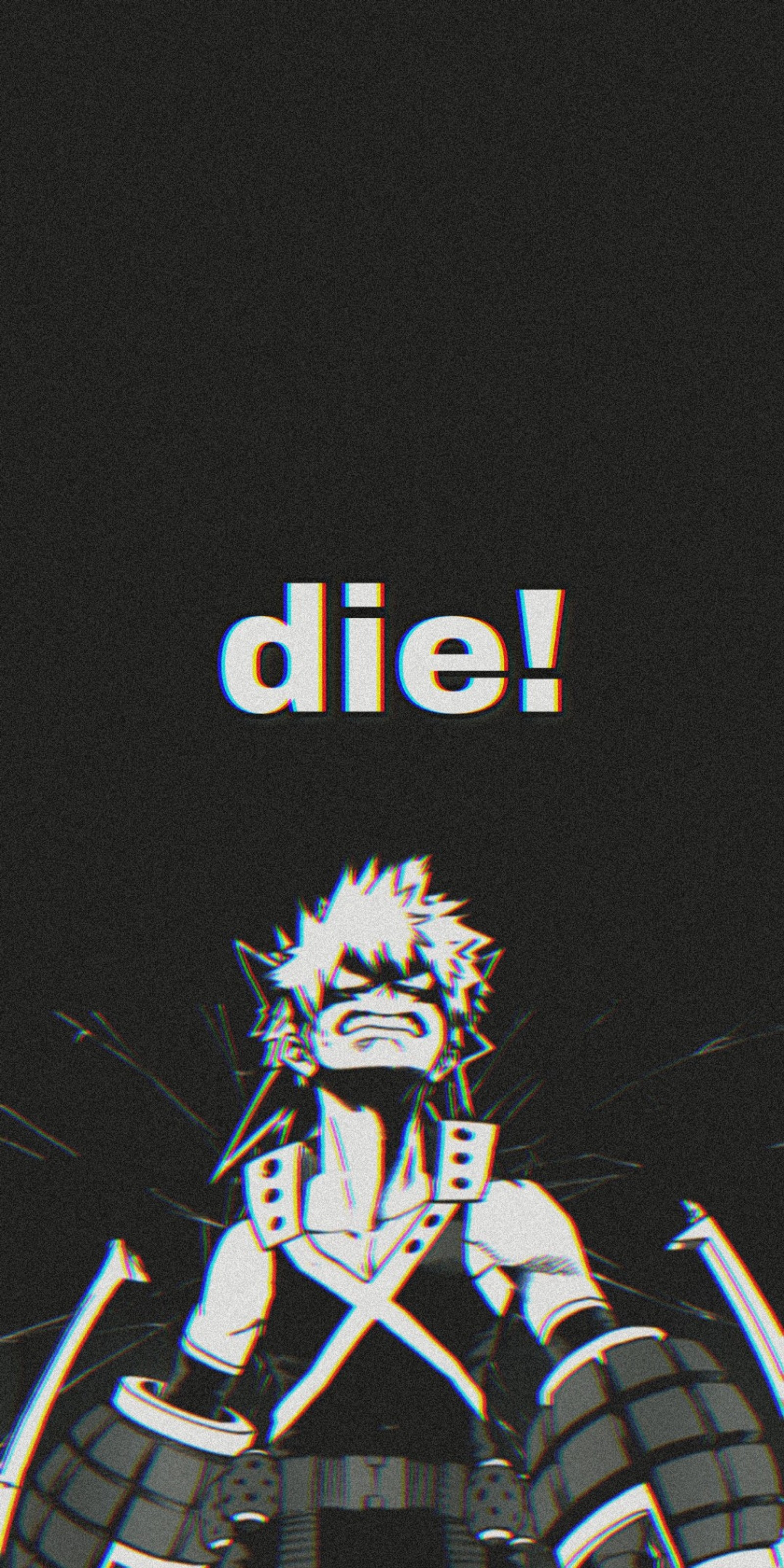 There is a picture of a black and white picture with the words die (anime, bakugou, bnha, mha)