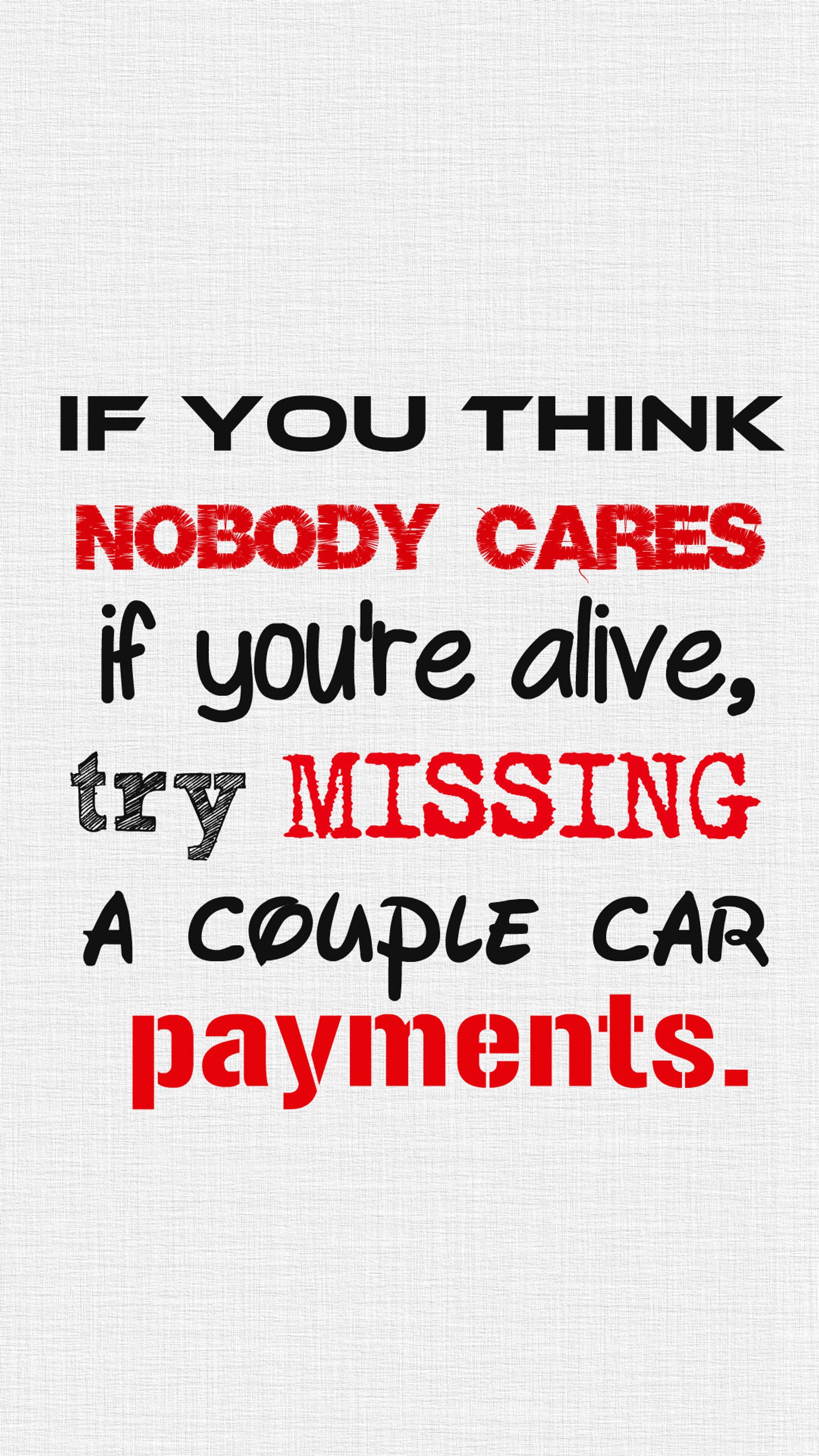 There is a white background with a red and black quote (alive, cares, funny, missing, payment)