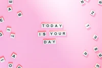 today is your day, pink background, letters, girly, motivational wallpaper