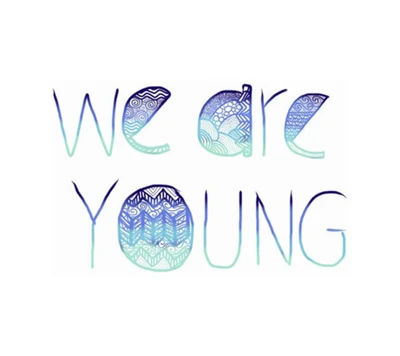 We Are Young" - A vibrant and artistic expression of youthfulness.