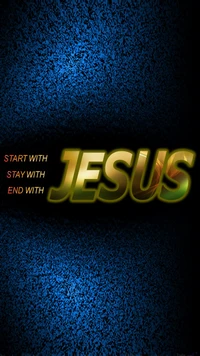 Start, Stay, and End with Jesus