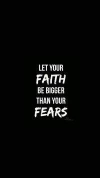 Let Your Faith Be Bigger Than Your Fears