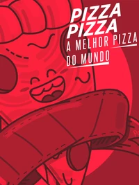 Pizza Pizza: A Melhor Pizza do Mundo - Vibrant Illustrated Poster