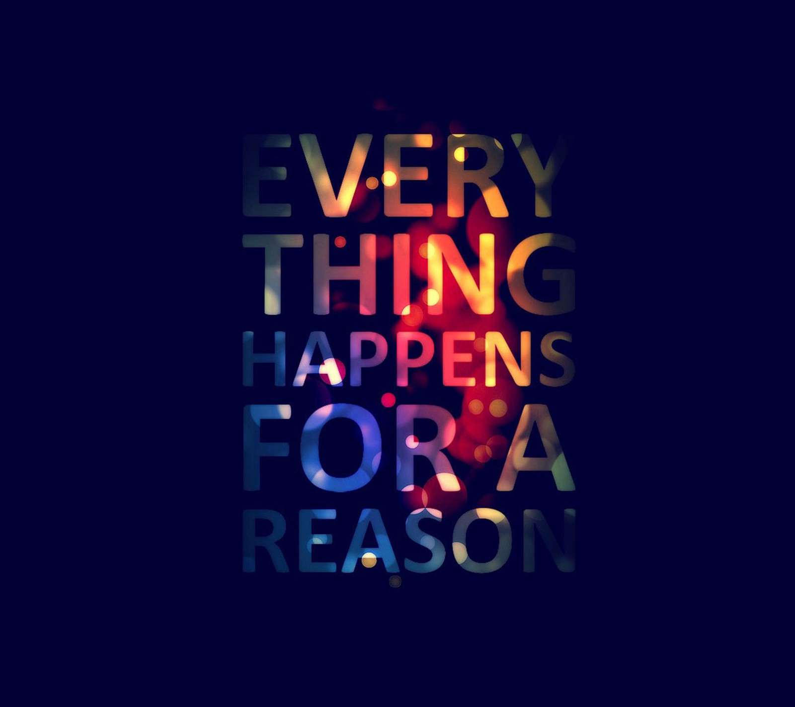 There is a poster with a quote on it that says everything happens for a reason (everything, for a, happens, reason, saying)