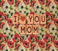 para mãe, feliz dia das mães, eu te amo, love you mom, zmothers