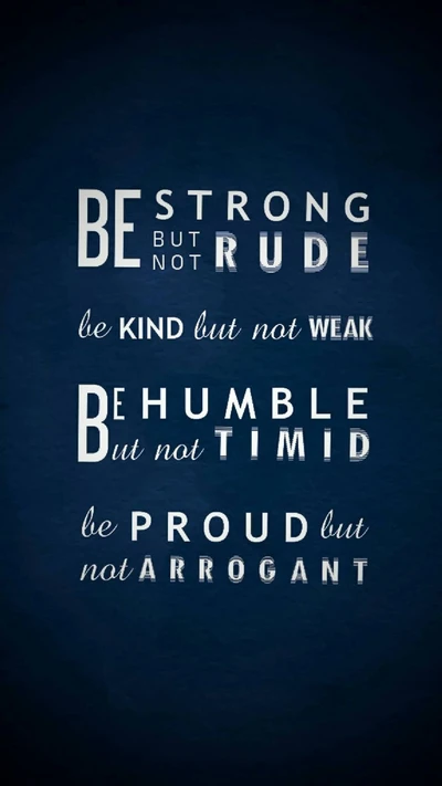 Embrace Strength and Humility: Inspiring Sayings for a Balanced Life