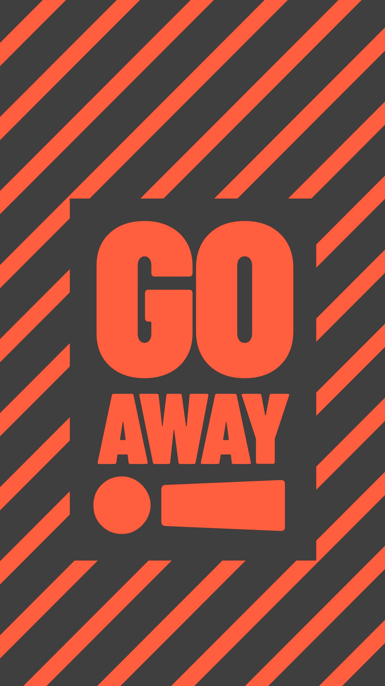 There is a black and orange poster with a text go away (away, bright, go away, keep out, locked)