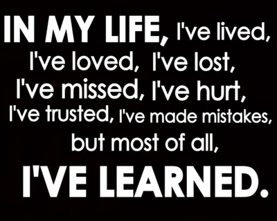 In My Life: Embracing Lessons from Love, Loss, and Mistakes