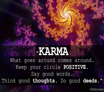 Karma: What Goes Around Comes Around - Embrace Positivity Through Words and Deeds