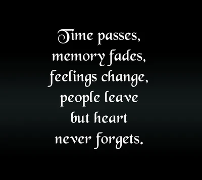 Heart Never Forgets: A Reflection on Time and Memory