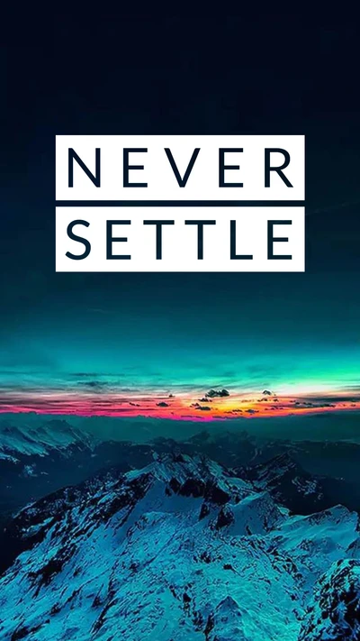 Inspiring mountain landscape with a vibrant sunset, featuring the motivational phrase "NEVER SETTLE.